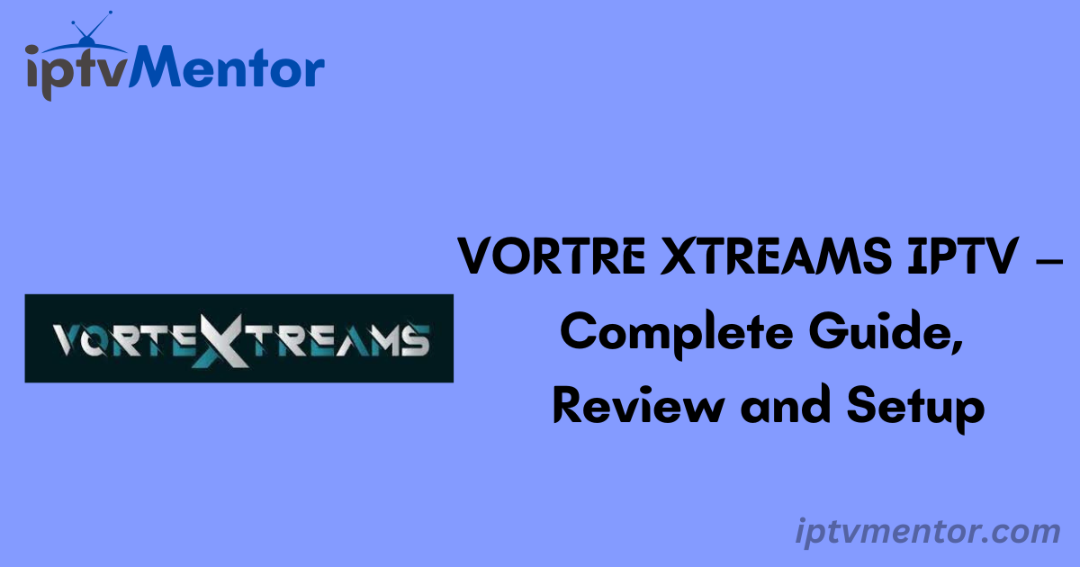 VORTRE XTREAMS IPTV