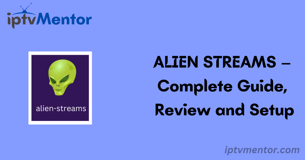 ALIEN STREAMS – Complete Guide, Review and Setup