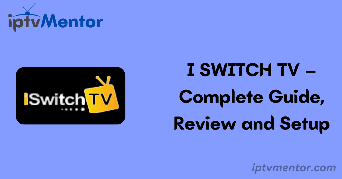 I Switch tvComplete Guide, Review and Setup