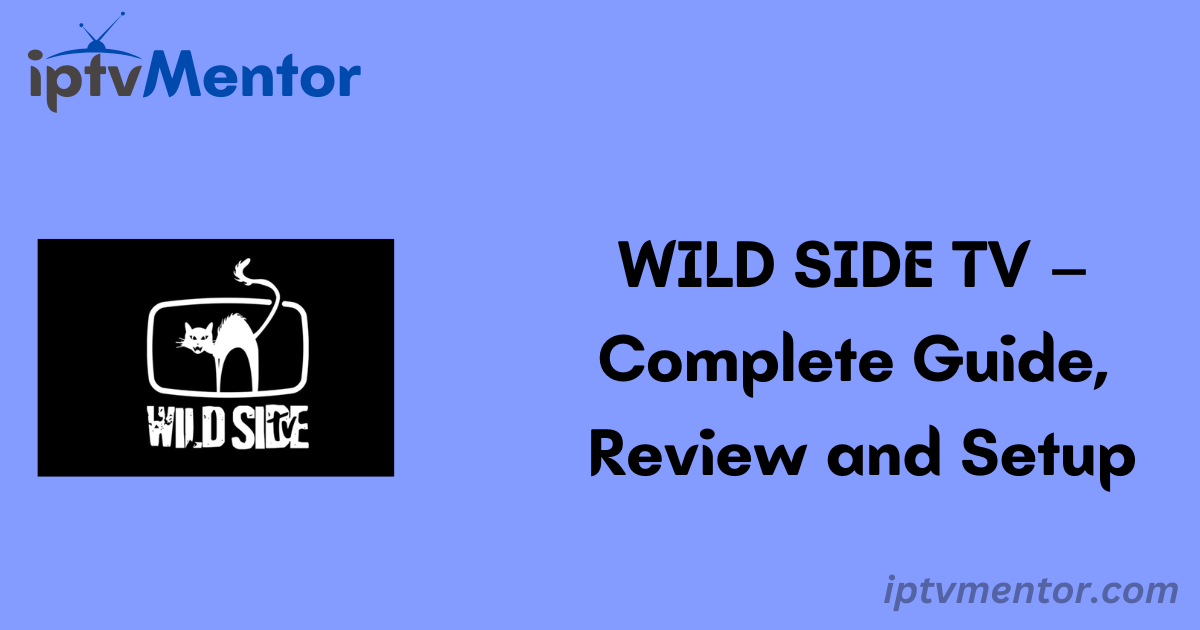 WILD SIDE TV – Complete Guide, Review and Setup