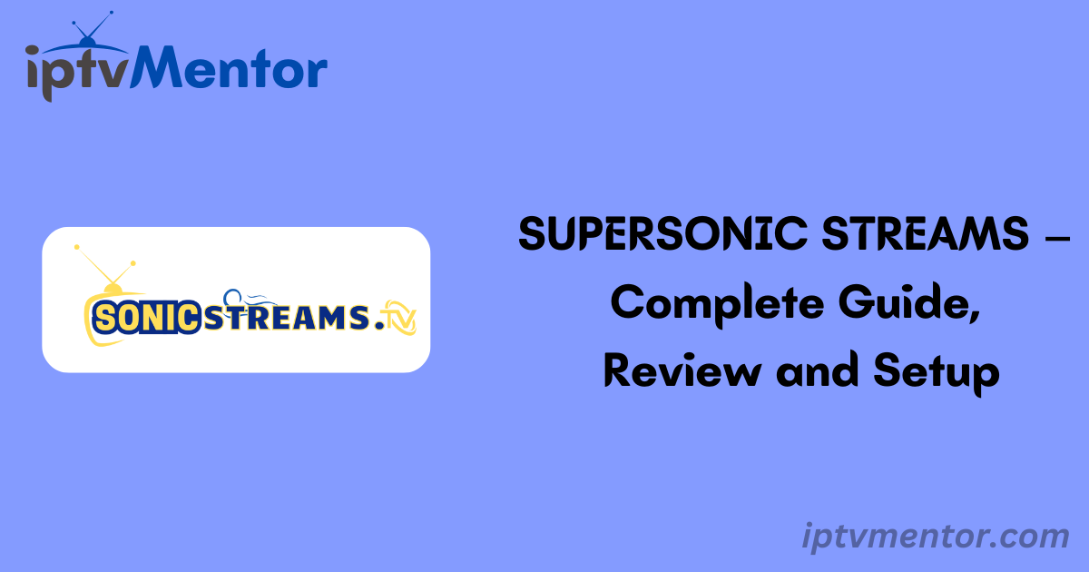 SUPERSONIC STREAMS – Complete Guide, Review and Setup