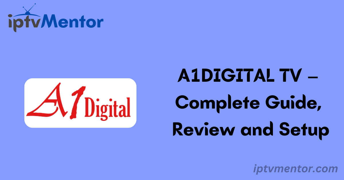 A1DIGITAL TV – Complete Guide, Review and Setup