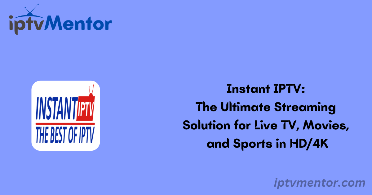 Instant IPTV