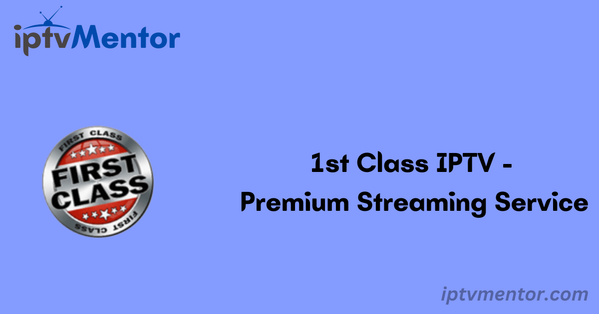 1st Class IPTV