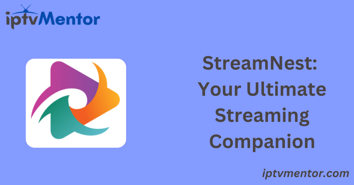 StreamNest: Your Ultimate Streaming Companion