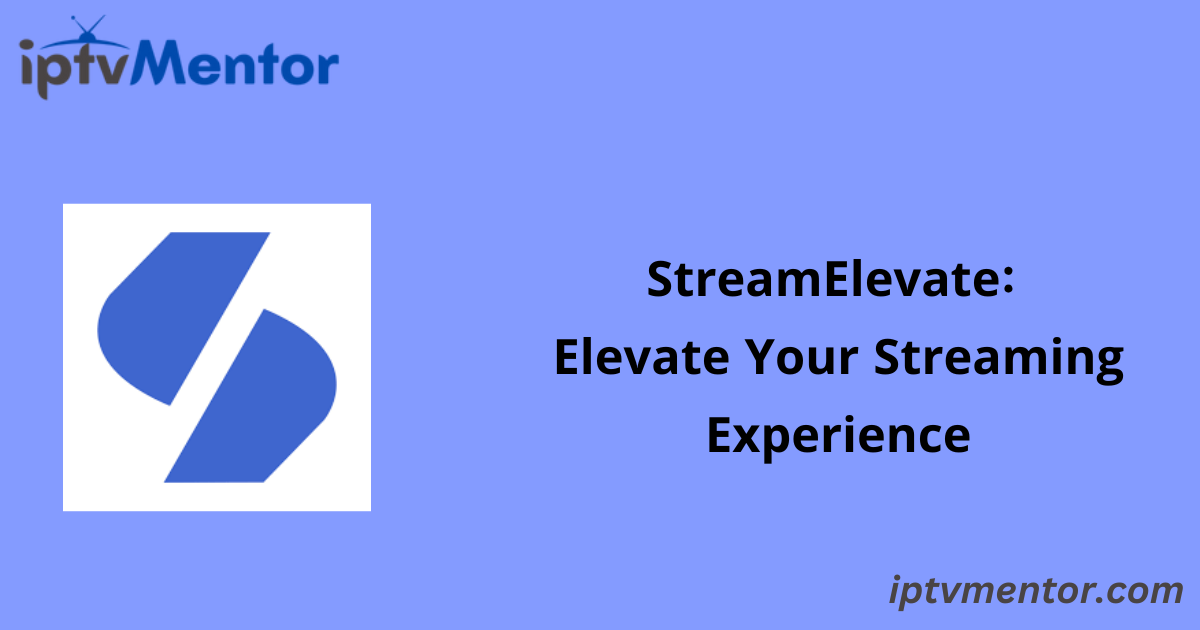 StreamElevate: Elevate Your Streaming Experience