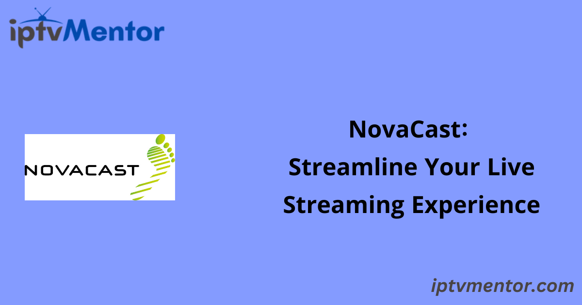 NovaCast: Streamline Your Live Streaming Experience