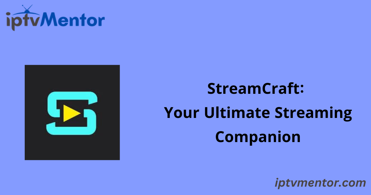 StreamCraft: Your Ultimate Streaming Companion