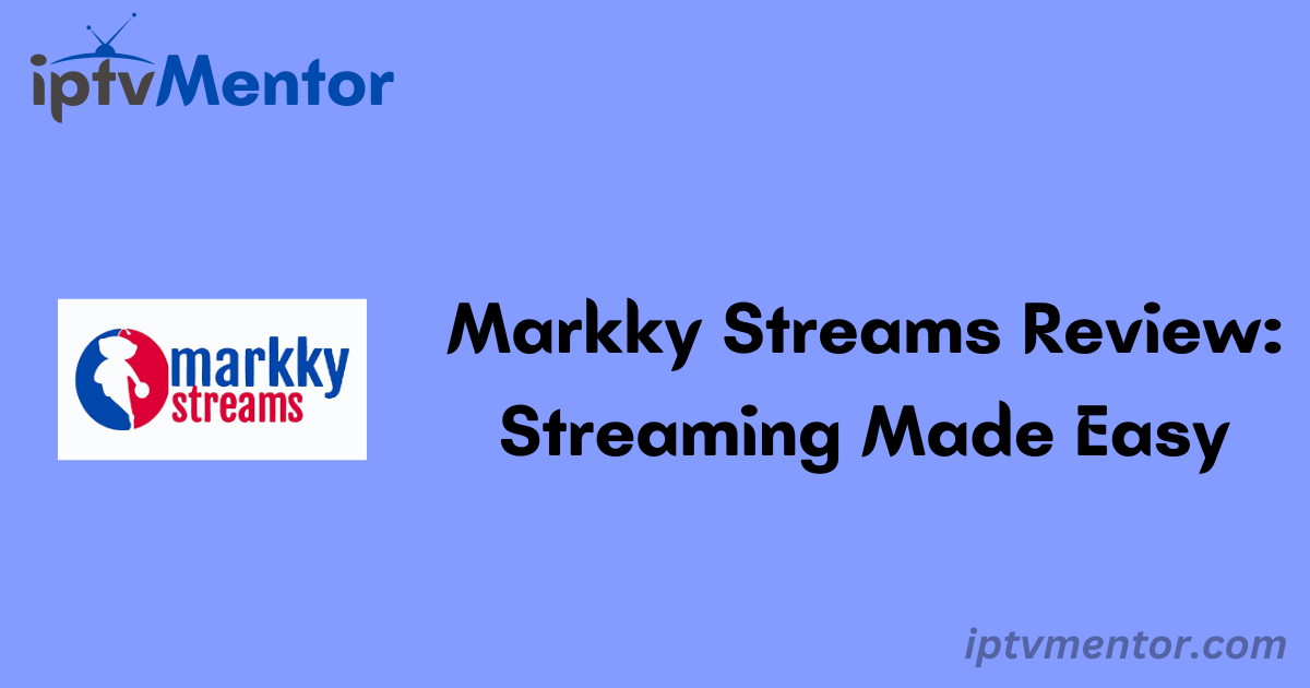 Markky Streams Review: Streaming Made Easy