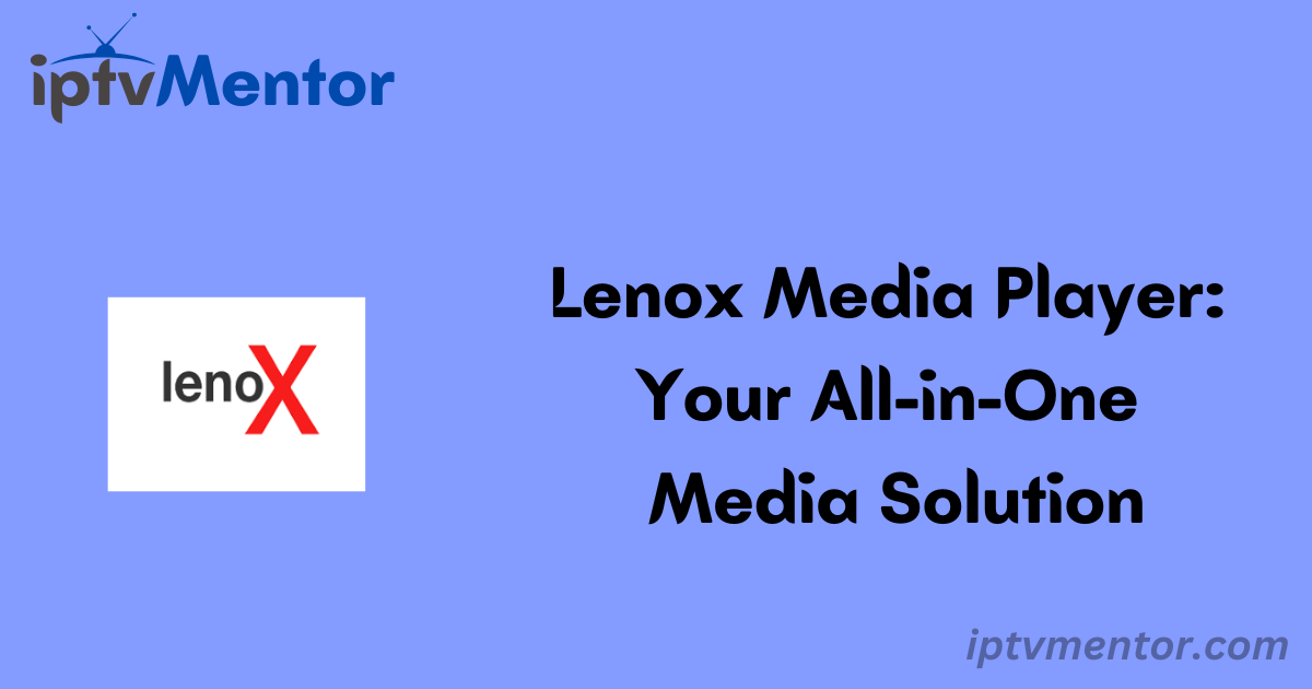 Lenox Media Player: Your All-in-One Media Solution