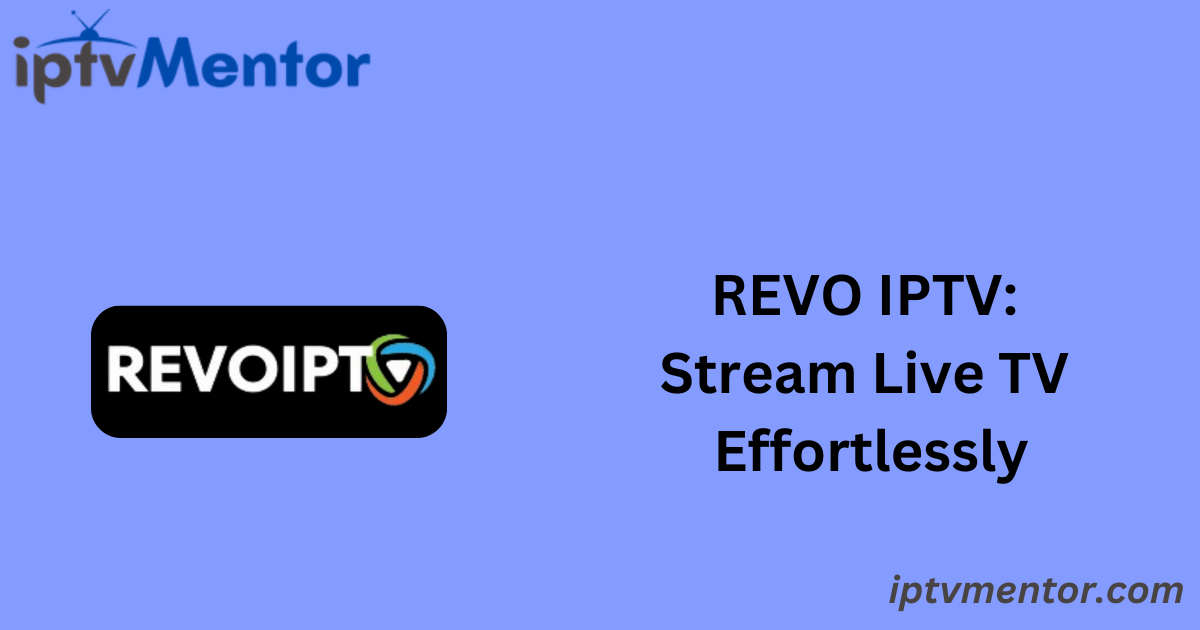 REVO IPTV: Stream Live TV Effortlessly